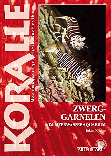 9783866591783: Krause, I: Art fr Art: Zwerggarnelen im Meerwasseraquarium