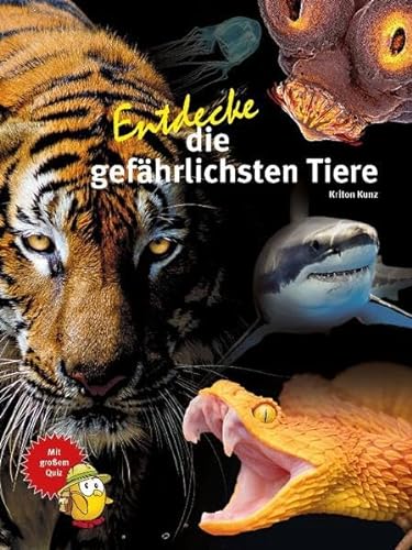 Stock image for Entdecke die gefhrlichsten Tiere (Entdecke - Die Reihe mit der Eule: Kindersachbuchreihe) for sale by medimops