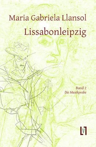 Beispielbild fr Lissabonleipzig 2: Band 2: Die Musikprobe zum Verkauf von medimops