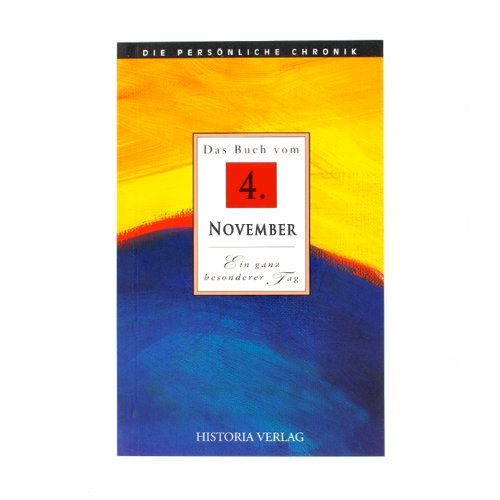 9783866623095: Das Buch vom 4. November: Alle Fakten und Ereignisse vom 4. November im Spiegel der letzten 100 Jahre - Venhoff, Michael
