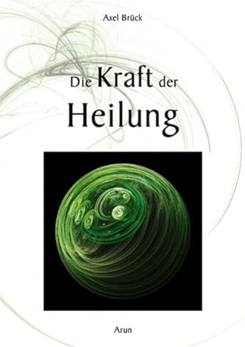 Stock image for Die Kraft der Heilung for sale by medimops
