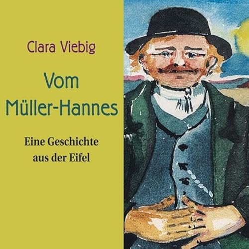 Stock image for Vom Mller Hannes . Eine Geschichte aus der Eifel for sale by medimops