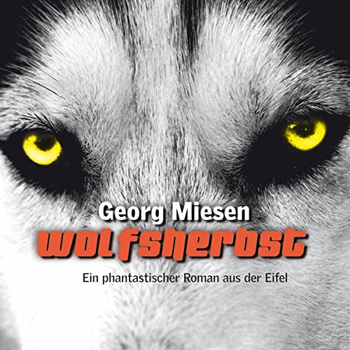 9783866672413: Wolfsherbst: Ein phantastischer Roman aus der Eifel