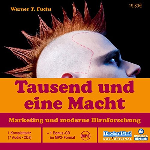 Stock image for Tausend und eine Macht. 7 Cds + mp3-CD: Marketing und moderne Hirnforschung for sale by medimops