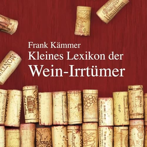 Beispielbild fr Kleines Lexikon der Wein-Irrtmer zum Verkauf von medimops