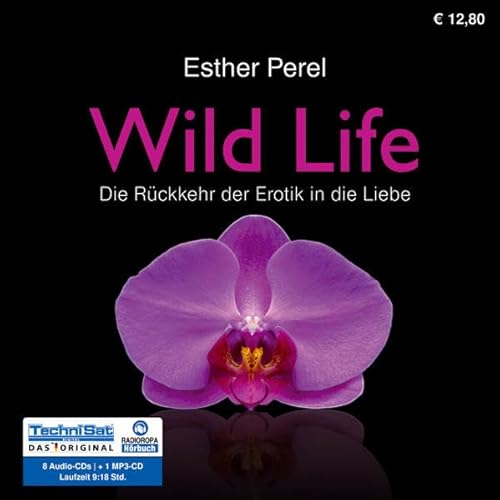 Stock image for Wild Life. Die Rckkehr der Erotik in die Liebe. 8 CDs + 1 MP3-CD: Die Rckkehr der Erotik in die Liebe for sale by medimops
