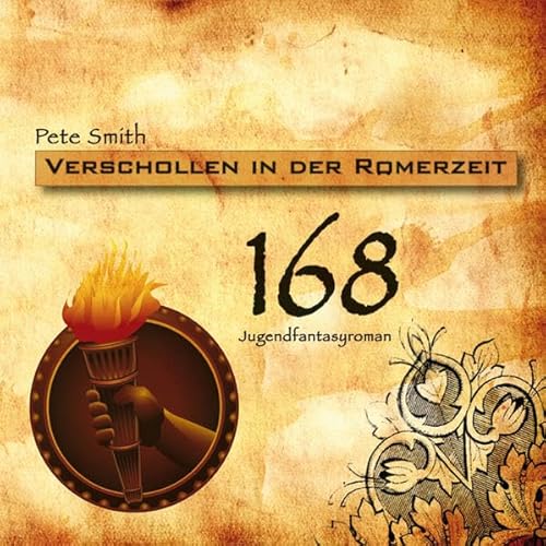 168 - Verschollen in der RÃ¶merzeit (9783866678521) by Smith, Pete