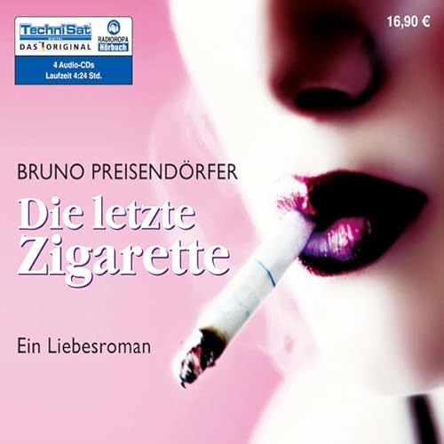 Stock image for Die letzte Zigarette. 4 CDs: Ein Liebesroman for sale by medimops