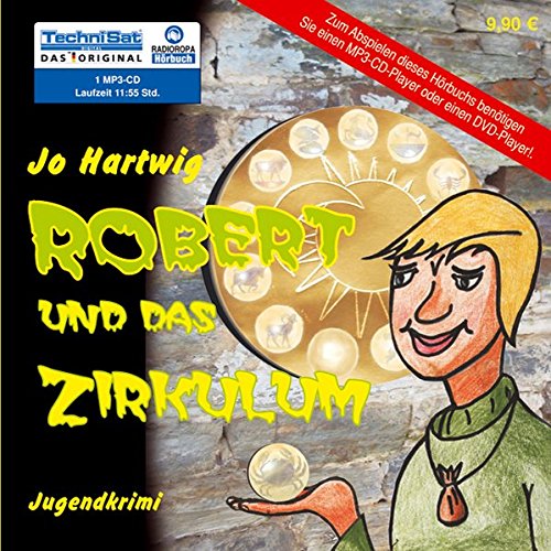 Imagen de archivo de Robert und das Zirkulum (1 MP3 CD) a la venta por DER COMICWURM - Ralf Heinig