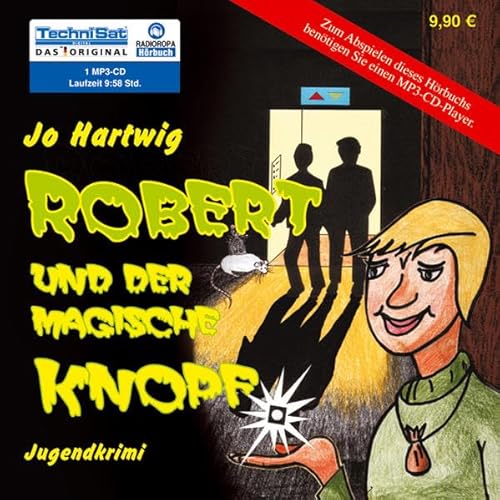 9783866679306: Robert und der magische Knopf (ungekrzte Lesung auf 1 MP3 CD)