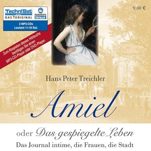 Beispielbild fr Amiel oder Das gespiegelte Leben: Das Journal intime, die Frauen, die Stadt (2 MP3 CDs) zum Verkauf von medimops