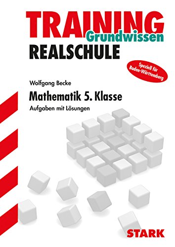 STARK Training Realschule - Mathematik 5. Klasse Baden-Württemberg - Becke Wolfgang