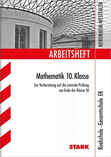 Beispielbild fr Arbeitsheft Mathematik 10. Klasse. Zur Vorbereitung auf die zentrale Prfung am Ende der Klasse 10. Realschule / Gesamtschule EK Nordrhein-Westfalen zum Verkauf von Antiquariat Smock