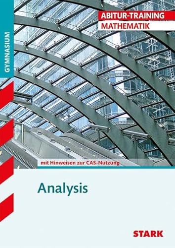STARK Abitur-Training - Mathematik Analysis mit CAS - Lautenschlager, Horst und Winfried Grunewald
