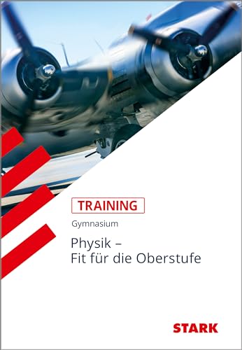 Training Physik / Physik - Übertritt in die Oberstufe: Aufgaben mit Lösungen für G8 - Wurz, Berta