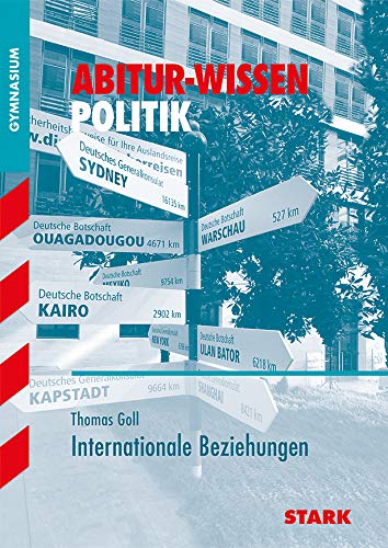 Stock image for Abitur-Wissen Politik fr G8; Internationale Beziehungen for sale by Ammareal