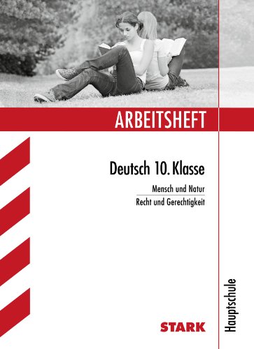 Arbeitshefte / Arbeitsheft Deutsch 10. Klasse: Mensch und Natur - Recht und Grechtigkeit: Mensch und Natur - Recht und Gerechtigkeit : Mensch und Natur - Recht und Gerechtigkeit - Marion von der Kammer