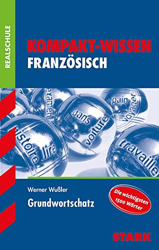 Kompakt-Wissen Realschule / Grundwortschatz Französisch: Die wichtigsten 1500 Wörter - Wussler, Werner