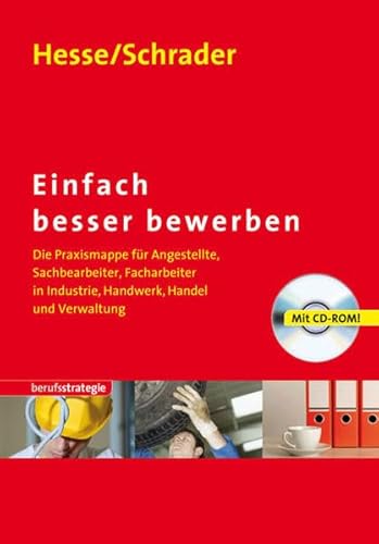 Beispielbild fr Einfach besser bewerben: Die Praxismappe fr Angestellte, Sachbearbeiter, Facharbeiter in Industrie, Handwerk, Handel und Verwaltung zum Verkauf von medimops