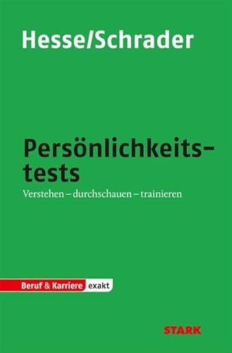 9783866684201: Testtraining Beruf & Karriere: Hesse/Schrader: EXAKT Persnlichkeitstests: Verstehen - durchschauen - trainieren