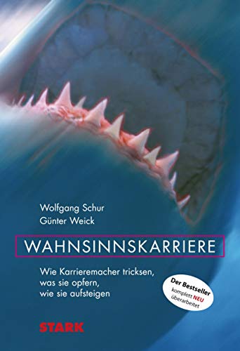 Beispielbild fr Business & Karriere: Wahnsinnskarriere. Wie Karrieremacher tricksen; Was sie opfern; Wie sie aufsteigen zum Verkauf von medimops