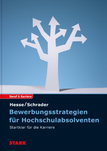 9783866685970: Hesse/Schrader: Bewerbungsstrategien fr Hochschulabsolventen: Startklar fr die Karriere