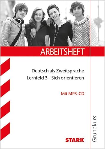 Stock image for Arbeitshefte / Deutsch als Zweitsprache DaZ: Lernfeld 3 - Sich orientieren, Grundkurs for sale by medimops