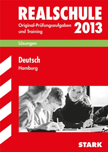 Abschluss-Prüfungsaufgaben Deutsch 2013 Realschule Hamburg. Lösungsheft - Marion von der Kammer; Wencke Sockolowsky; Juliane Schumacher