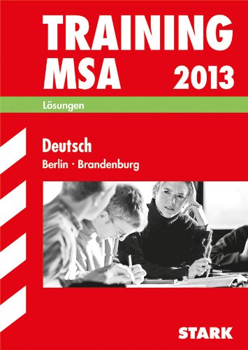 Stock image for Training Mittlerer Schulabschluss Berlin/Brandenburg / Lsungsheft zu Deutsch MSA 2013 for sale by medimops