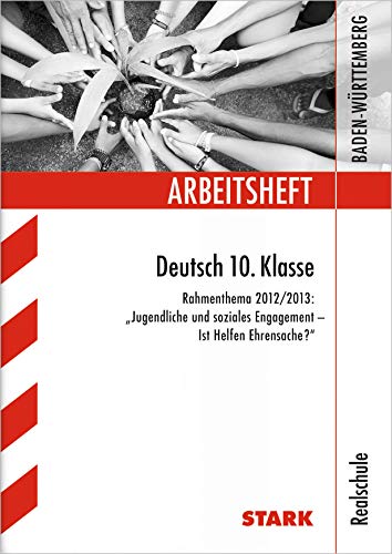 Beispielbild fr Arbeitshefte Baden-Wrttemberg / Deutsch 10. Klasse, Rahmenthema 2012/13: ''Jugendliche und soziales Angagement - Ist Helfen Ehrensache?'' zum Verkauf von medimops