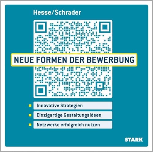 9783866687967: Hesse/Schrader: Neue Formen der Bewerbung: Innovative Strategien - Herausragende Gestaltungsideen - Netzwerke erfolgreich nutzen