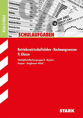 Stock image for Schulaufgaben Realschule Bayern / Betriebswirtschaftslehre - Rechnungswesen 9.Klasse: Wahlpflichtfchergruppe II Bayern for sale by medimops