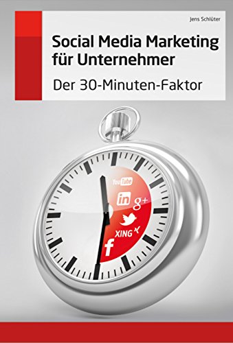 9783866689664: Social Media Marketing fr Unternehmer: Der 30-Minuten-Faktor