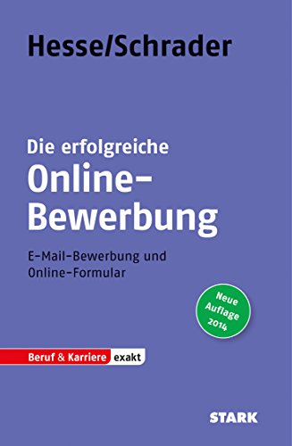 Stock image for Beruf & Karriere / Die erfolgreiche Online-Bewerbung: E-Mail-Bewerbung und Online-Formular for sale by medimops