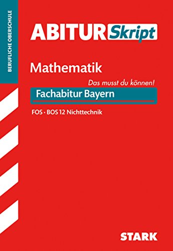 Beispielbild fr Abitur-Training / Abitur Skript Mathematik Fachabitur Bayern: FOS/BOS 12 Nichttechnik Das musst du knnen zum Verkauf von medimops