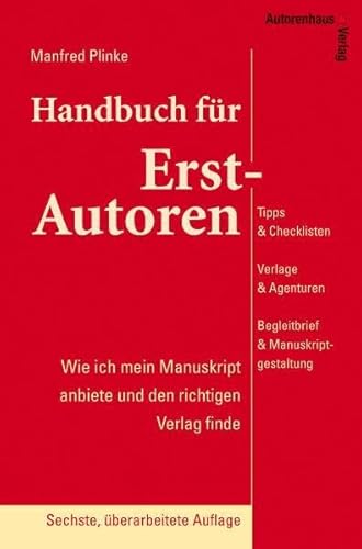 9783866710566: Handbuch fr Erst-Autoren: Wie ich mein Manuskript anbiete und den richtigen Verlag finde. Tipps & Checklisten zur Verlagssuche, Verlage & Agenturen, ... fr Erstautoren