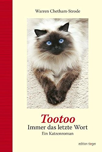 Imagen de archivo de Tootoo: Immer das letzte Wort: Ein Katzenroman (edition tieger) a la venta por bookdown