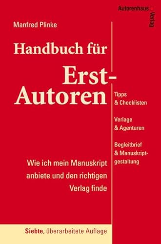 9783866710948: Handbuch fr Erst-Autoren - Wie ich mein Manuskript anbiete und den richtigen Verlag finde: Tipps & Checklisten, Verlage & Agenturen, Begleitbrief & Manuskriptgestaltung