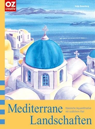 9783866730052: Mediterrane Landschaften: Klassische Aquarellmotive mit sdlichem Flair