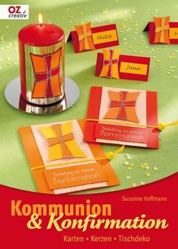Stock image for Kommunion & Konfirmation: Karten - Kerzen -Tischdeko for sale by medimops