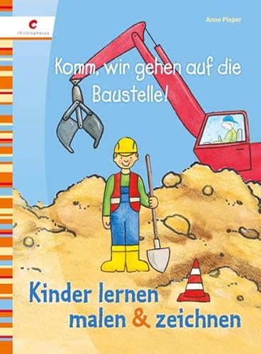 Beispielbild fr Komm, wir gehen auf die Baustelle: Kinder lernen malen and zeichnen zum Verkauf von medimops