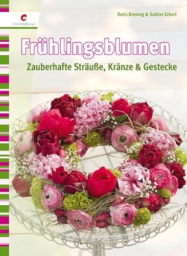 Beispielbild fr Frhlingsblumen. Zauberhafte Strue, Krnze & Gestecke. zum Verkauf von Antiquariat Eule