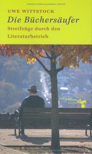 Beispielbild fr Die Bchersufer. Streifzge durch den Literaturbetrieb zum Verkauf von medimops