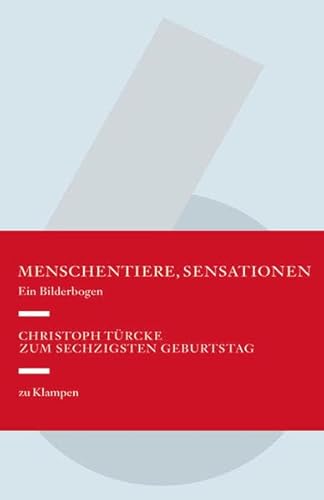 9783866740372: Menschentiere, Sensationen: Ein Bilderbogen