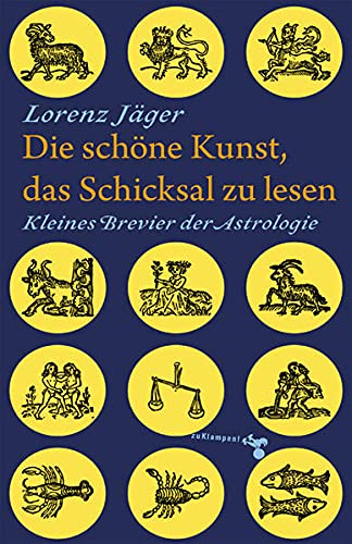 Stock image for Die schne Kunst, das Schicksal zu lesen: Kleines Brevier der Astrologie for sale by medimops