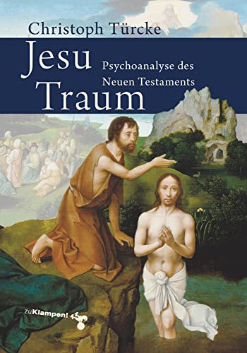 9783866740617: Jesu Traum: Psychoanalyse des Neuen Testaments
