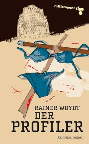 Der Profiler: Kriminalroman - Rainer Woydt