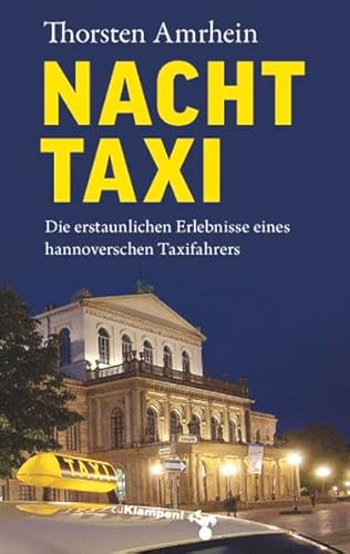 Imagen de archivo de NachtTaxi: Die erstaunlichen Erlebnisse eines hannoverschen Taxifahrers a la venta por medimops