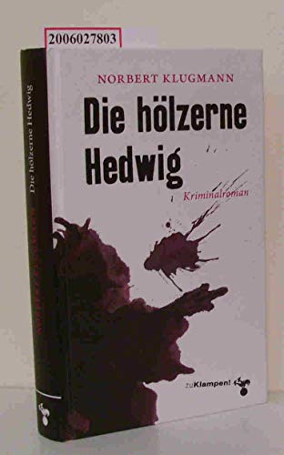 Beispielbild fr Die hlzerne Hedwig: Kriminalroman zum Verkauf von medimops