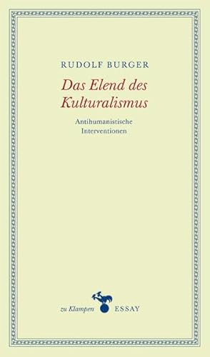 Beispielbild fr Das Elend des Kulturalismus: Antihumanistische Interventionen. Essays zum Verkauf von medimops